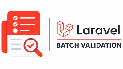 Laravel Batch Validation